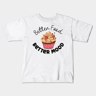 Better Food Better Mood Kids T-Shirt